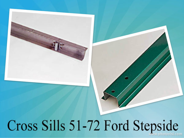 Ford Cross Sills 1951 - 1972 Stepside (Short Bed Only)